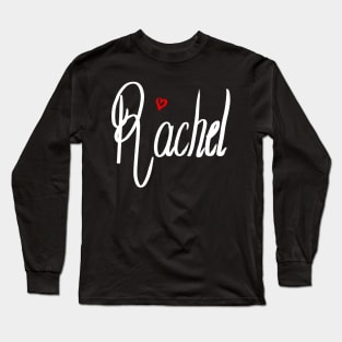 Rachel girls name woman’s first name in white cursive calligraphy personalised personalized customized name Gift for Rachel Long Sleeve T-Shirt